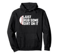 Funny Sports Meme Rub Some Dirt It Funny Hoodie - Streetwear Style Unisex - T-Shirt, Sweatshirt, Hoodie