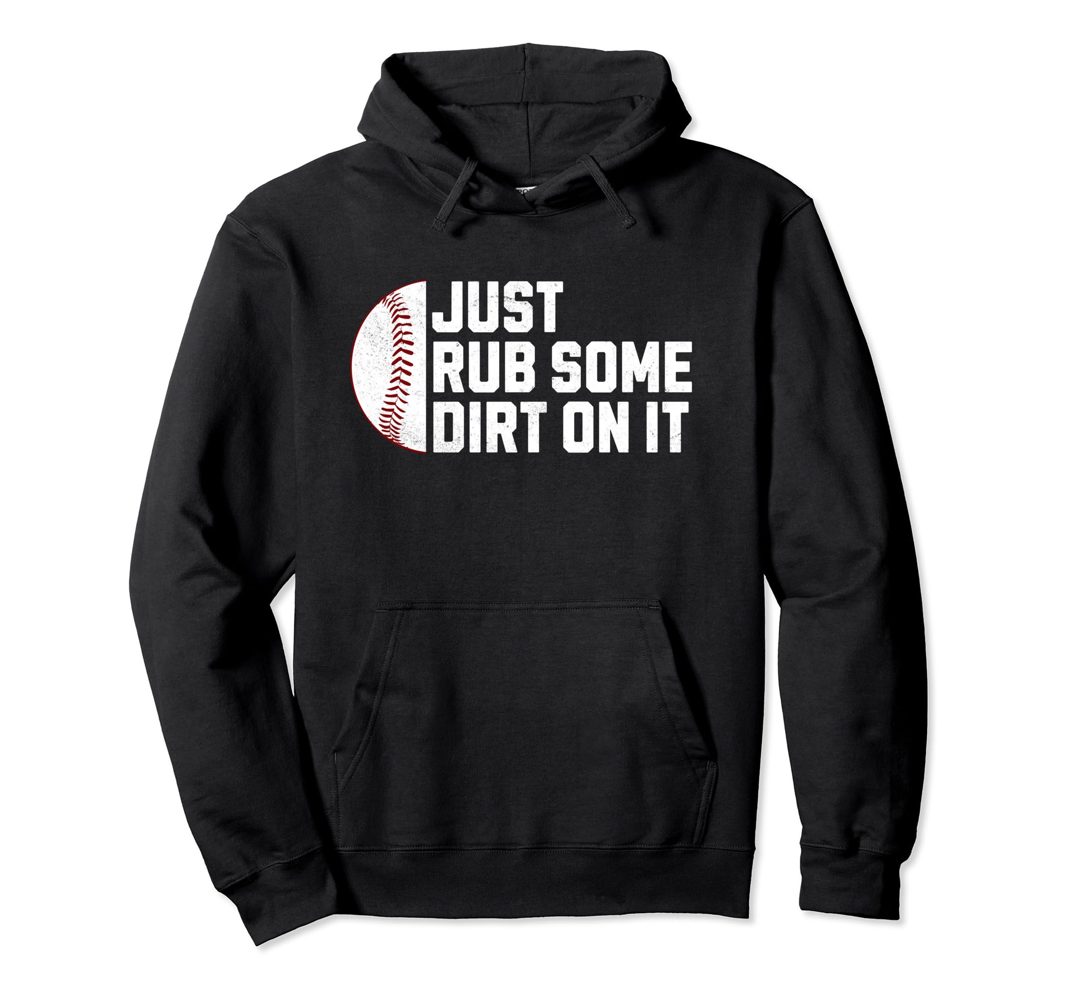 Funny Sports Meme Rub Some Dirt It Funny Hoodie - Streetwear Style Unisex - T-Shirt, Sweatshirt, Hoodie