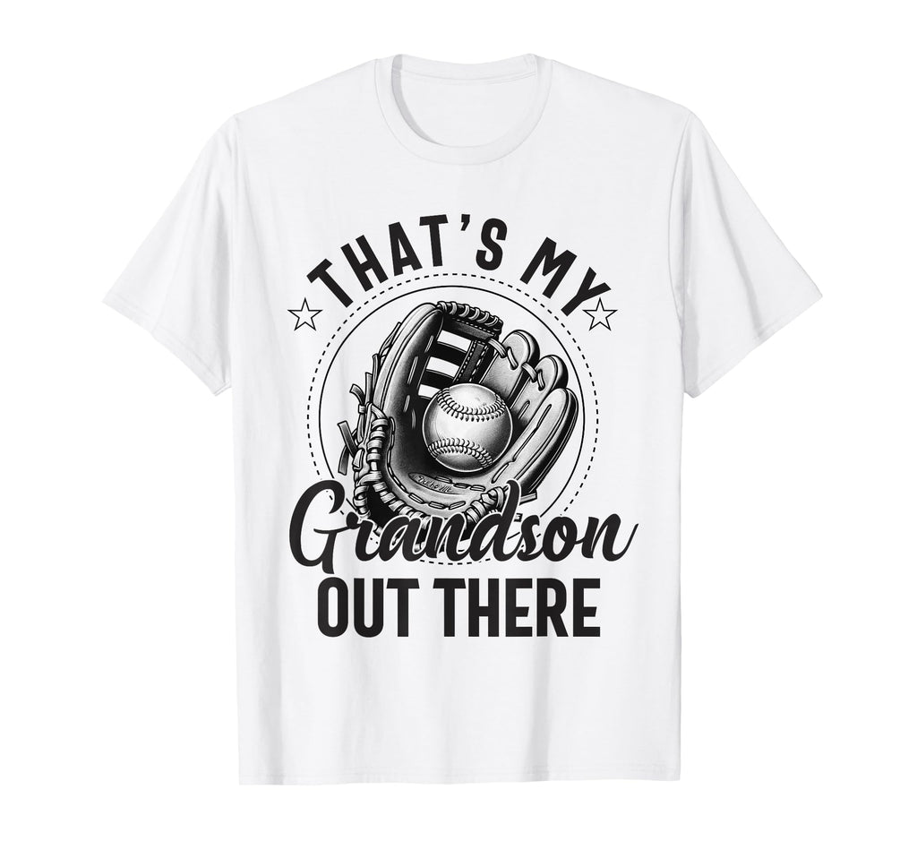 Thats My Grandson Out There Baseball T-Shirt - Custom Art Print Men Women - T-Shirt, Sweatshirt, Hoodie