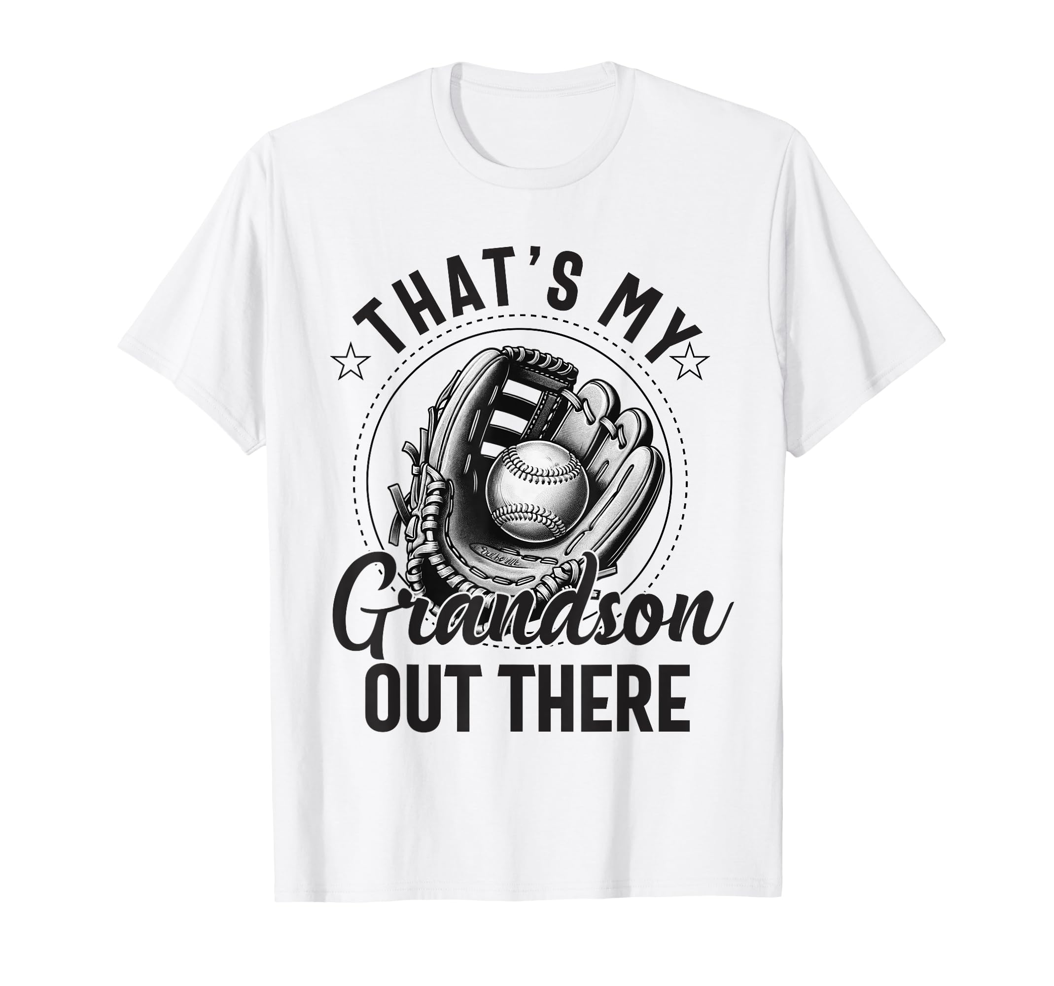 Thats My Grandson Out There Baseball T-Shirt - Custom Art Print Men Women - T-Shirt, Sweatshirt, Hoodie