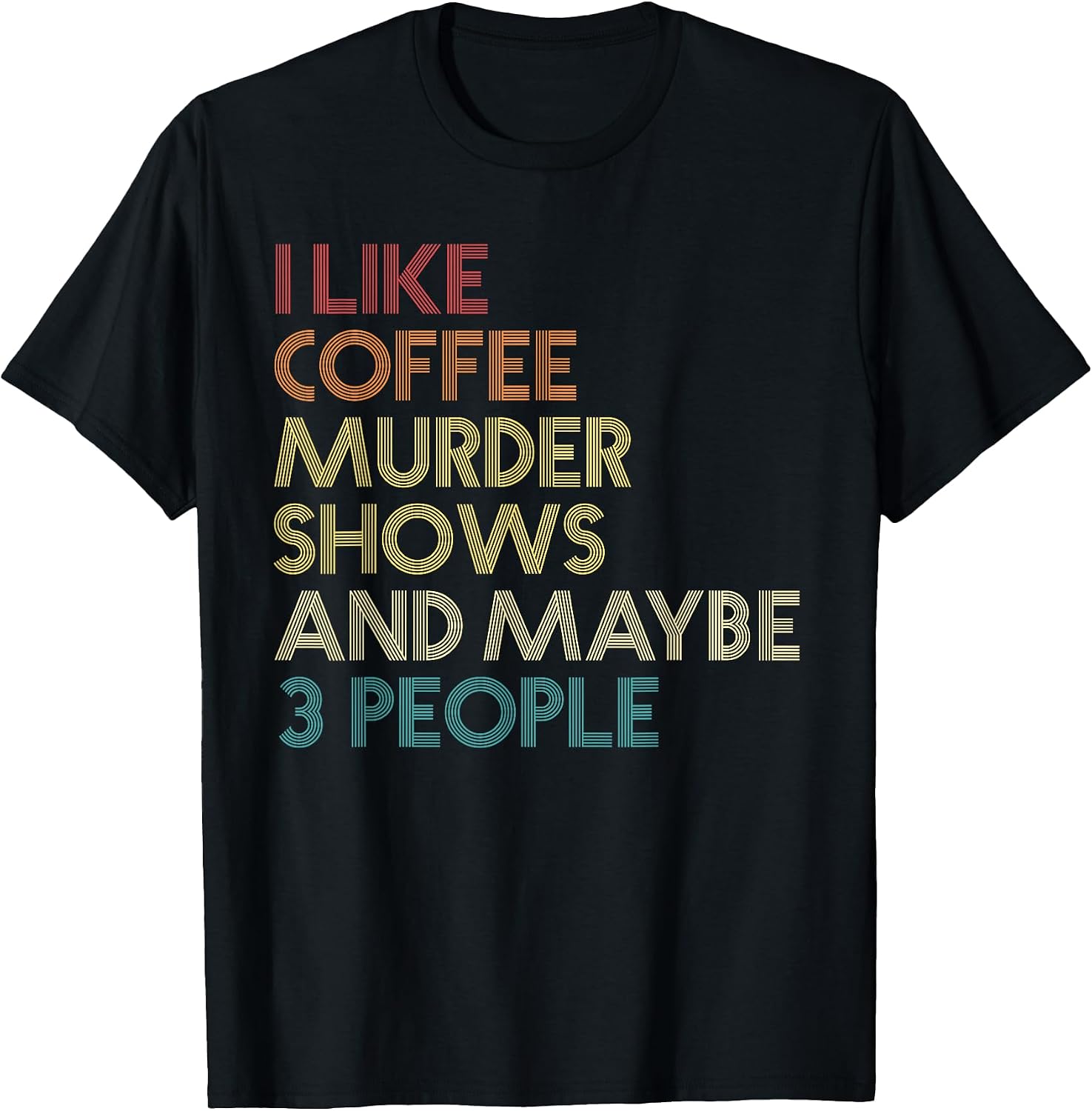 True Crime Show Lovers Funny Humor - Adult & Kids T-Shirts, Sweatshirts & Hoodies apparel design preview 1