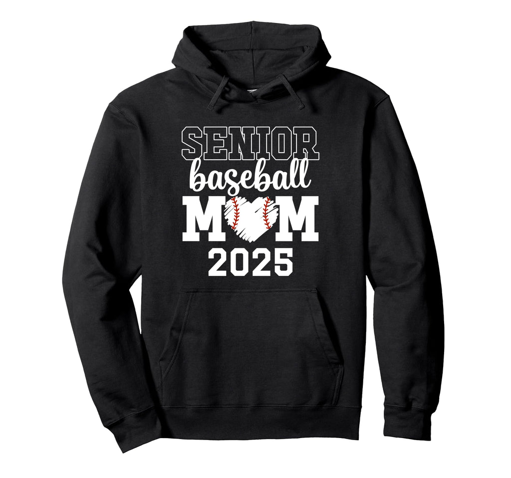 Baseball Mom Senior Mom Class 2025 Senior Hoodie - Novelty Apparel Unisex - T-Shirt, Sweatshirt, Hoodie