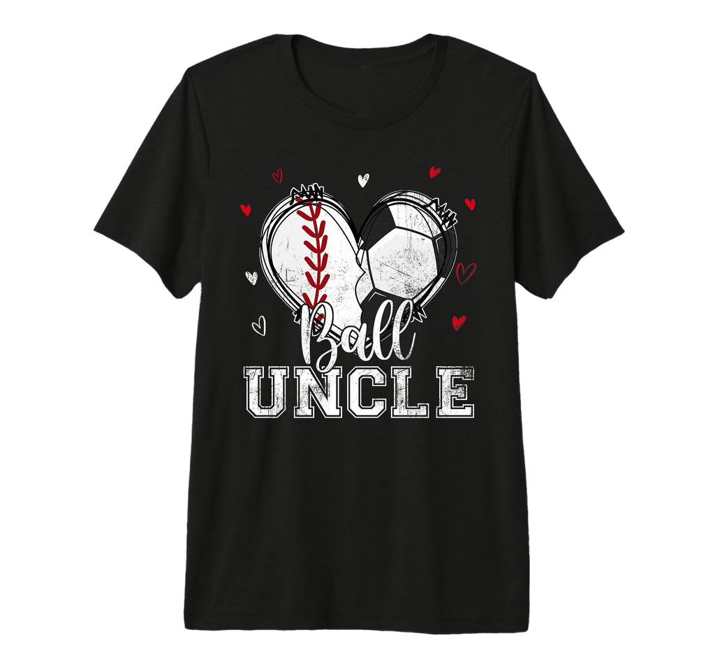 Ball Uncle Baseball Soccer Heart T-Shirt - Fun Novelty Design for Adults - T-Shirt, Sweatshirt, Hoodie