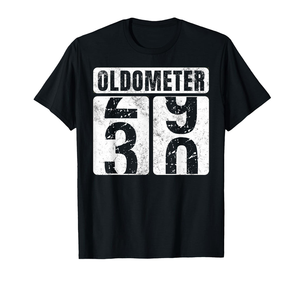 Oldometer 30 Funny 30Th Birthday Gift T-Shirt - Minimalist Print Men Women - T-Shirt, Sweatshirt, Hoodie