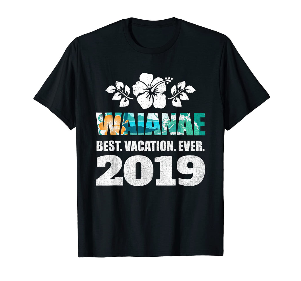 Waianae Best Vacation Ever 2019 Souvenir T-Shirt - Minimalist Print Unisex - T-Shirt, Sweatshirt, Hoodie