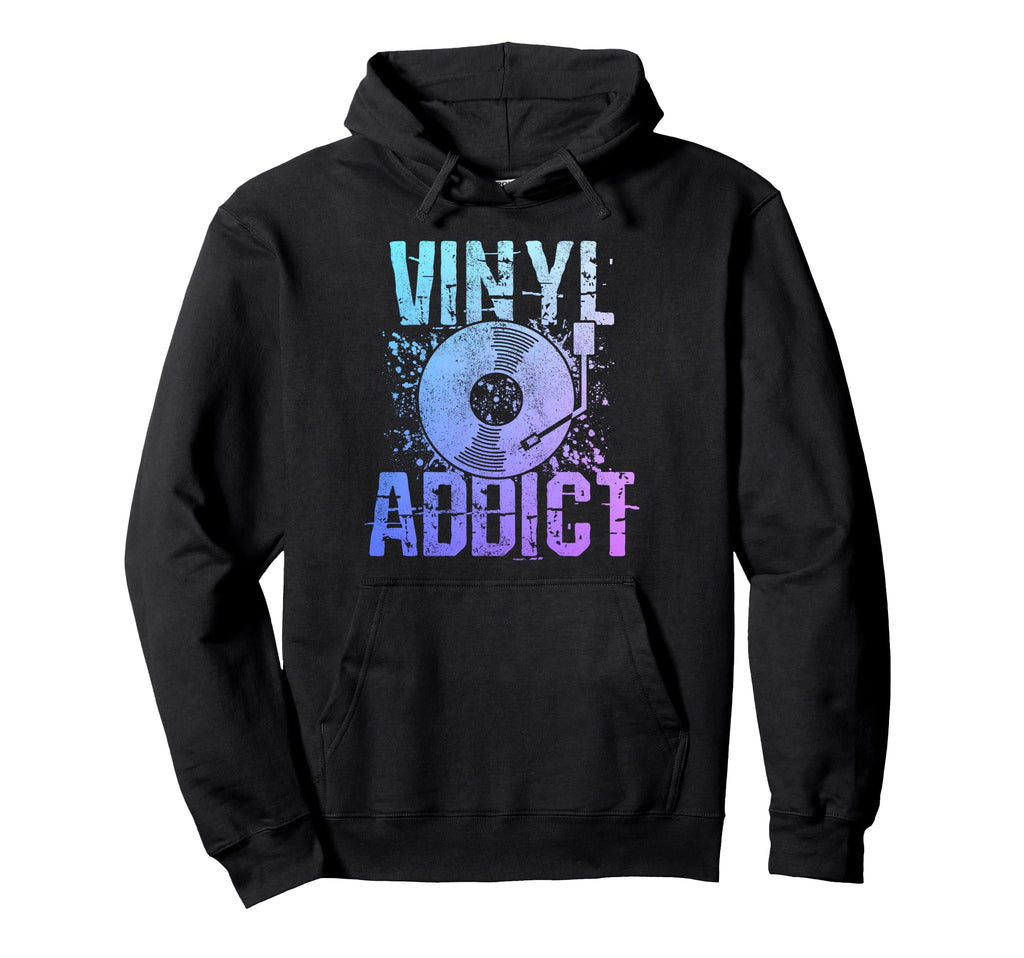 Vinyl Addict Music Lp Record Collector Hoodie - Unique Graphic for Adults - T-Shirt, Sweatshirt, Hoodie