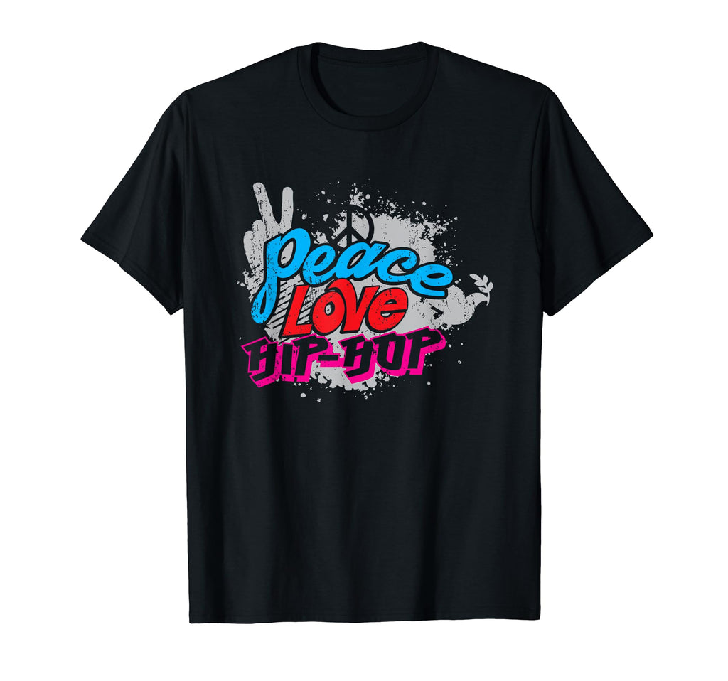 Peace Love Hip Hop Dancing T-Shirt - Aesthetic Graphic for Adults - T-Shirt, Sweatshirt, Hoodie