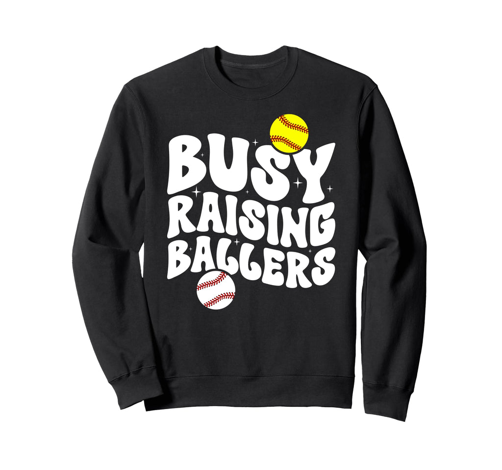 Busy Raising Ballers Softball Sweatshirt - Aesthetic Graphic Men Women - T-Shirt, Sweatshirt, Hoodie