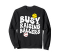 Busy Raising Ballers Softball Sweatshirt - Aesthetic Graphic Men Women - T-Shirt, Sweatshirt, Hoodie