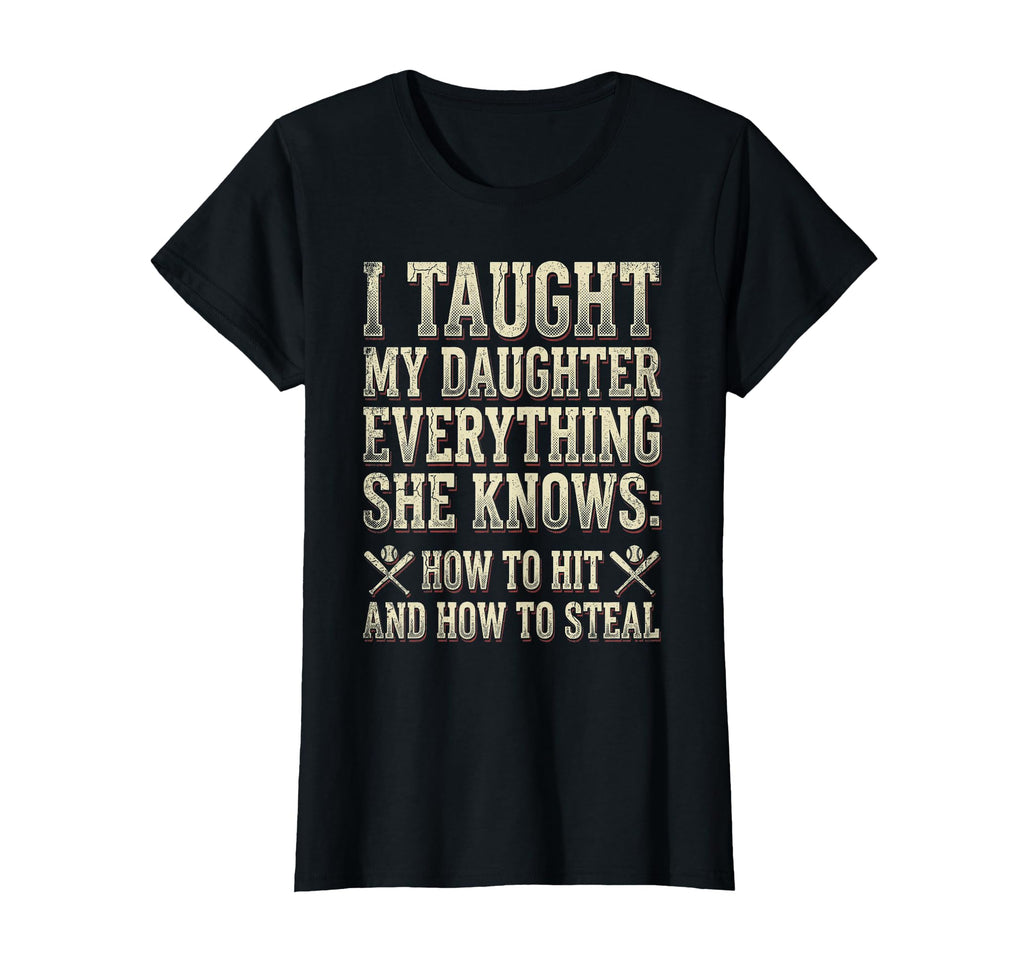 I Taught My Daughter Baseball Mom T-Shirt - Aesthetic Graphic Unisex - T-Shirt, Sweatshirt, Hoodie