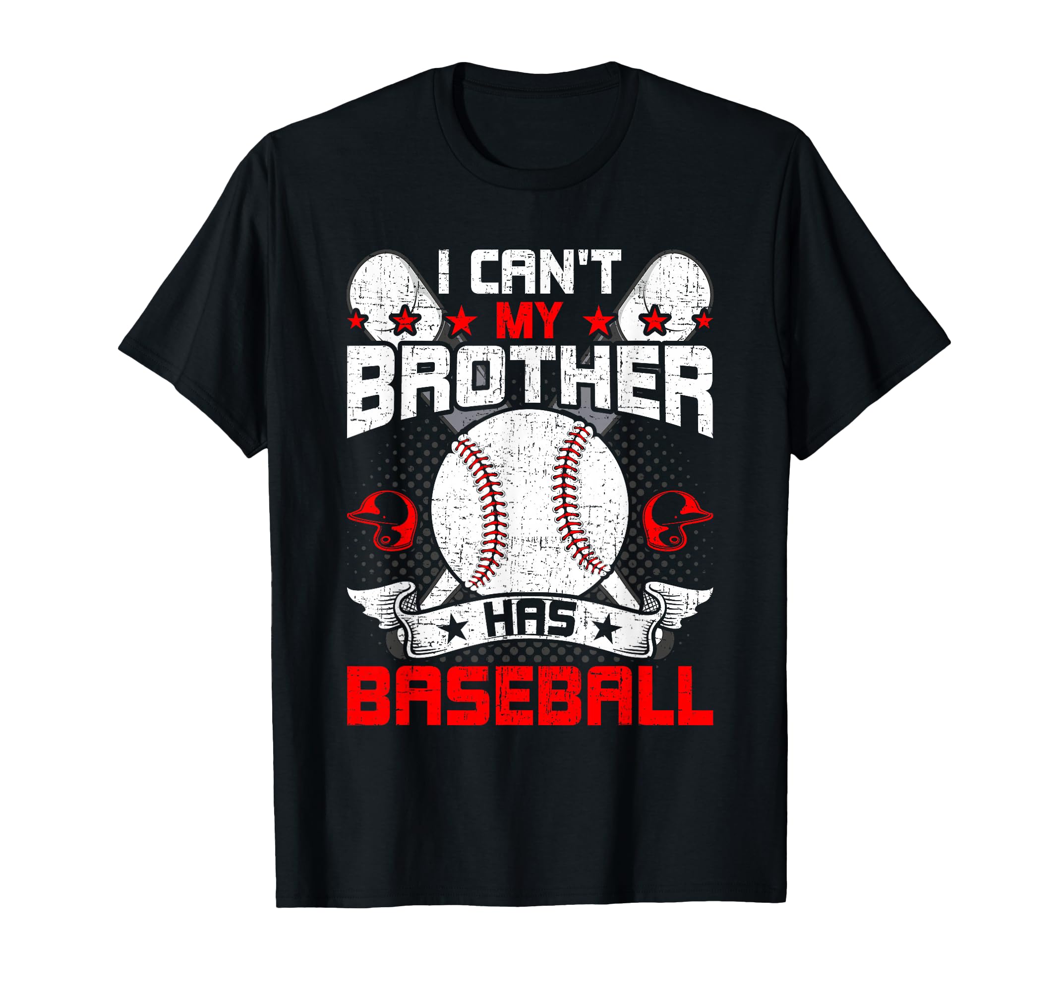 I Cant Brother Has Baseball Lover T-Shirt - Custom Art Print Men Women - T-Shirt, Sweatshirt, Hoodie