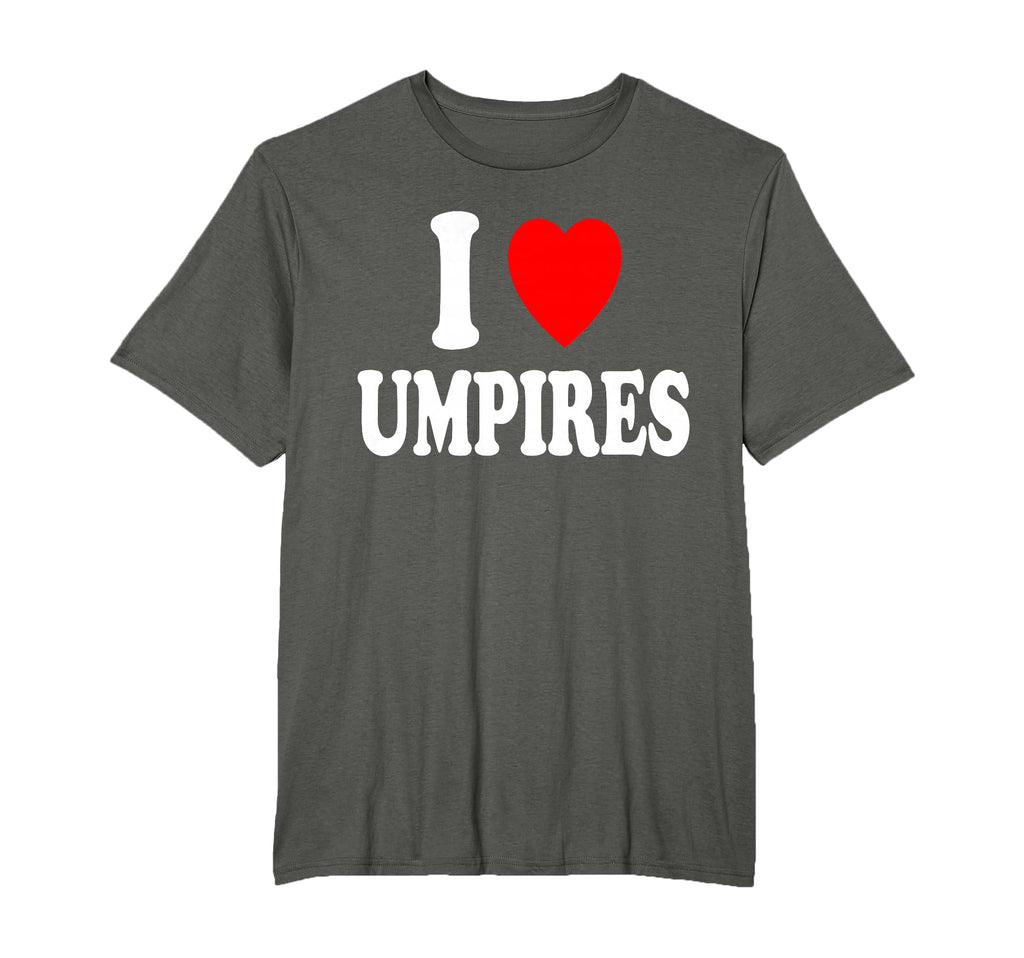 I Heart Love Umpires Sexy Hot Attraction T-Shirt - Streetwear Style Unisex - T-Shirt, Sweatshirt, Hoodie