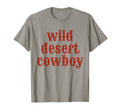 Wild Desert Cowboy Western T-Shirt - Graphic Print Unisex - T-Shirt, Sweatshirt, Hoodie