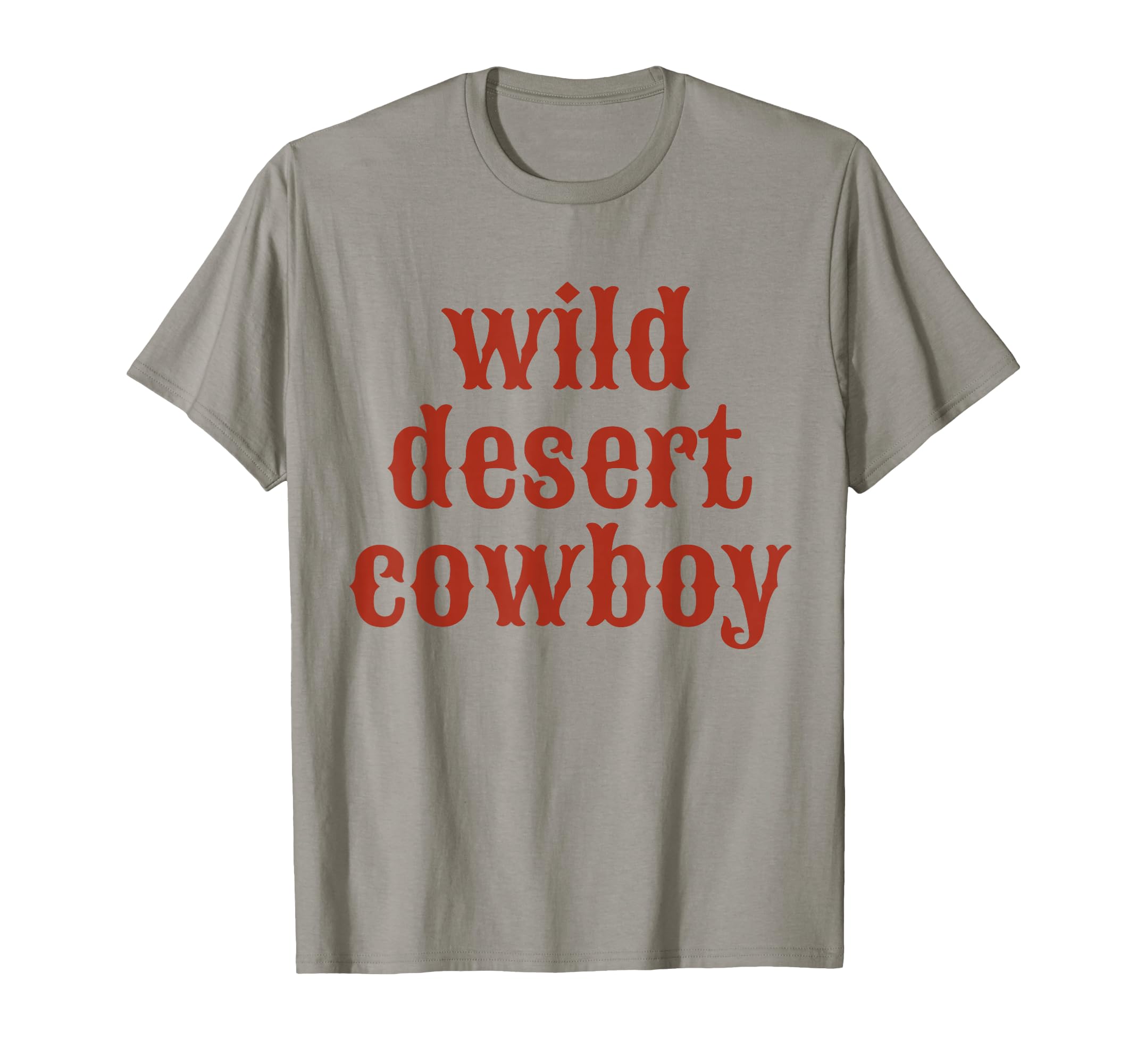 Wild Desert Cowboy Western T-Shirt - Graphic Print Unisex - T-Shirt, Sweatshirt, Hoodie