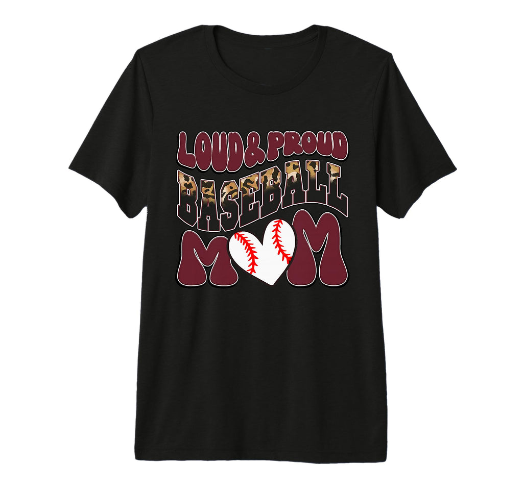 Loud Proud Baseball Mom Maroon Team T-Shirt - Trendy Graphic Men Women - T-Shirt, Sweatshirt, Hoodie