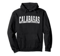 Calabasas Ca California Usa Sports Hoodie - Fun Novelty Design Unisex - T-Shirt, Sweatshirt, Hoodie