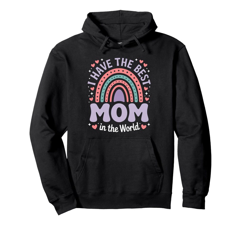 I Have Best Mom World Pastel Rainbow Hoodie - Aesthetic Graphic Unisex - T-Shirt, Sweatshirt, Hoodie