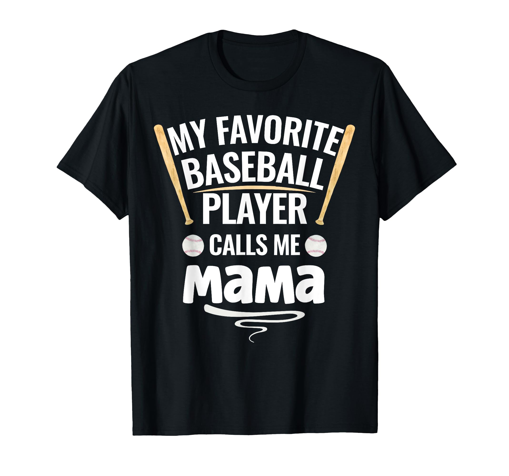 My Favorite Baseball Player Calls Me Mama T-Shirt - Minimalist Print Unisex - T-Shirt, Sweatshirt, Hoodie