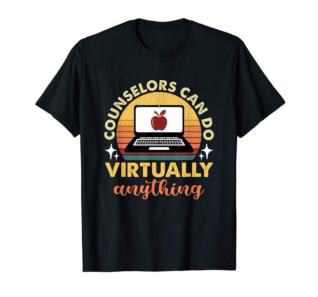 Counselors Can Do Virtually Anything T-Shirt - Novelty Apparel for Adults - T-Shirt, Sweatshirt, Hoodie