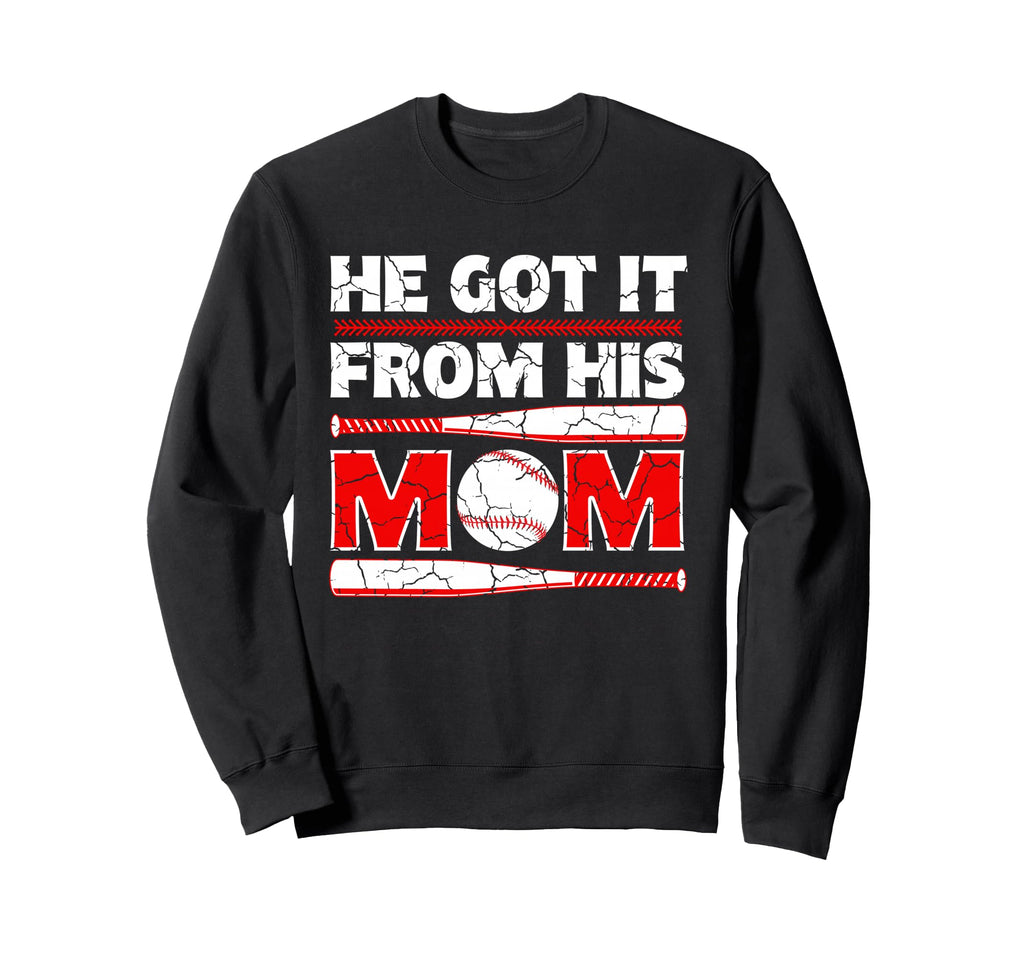 He Got It From His Mom Funny Sweatshirt - Minimalist Print for Adults - T-Shirt, Sweatshirt, Hoodie