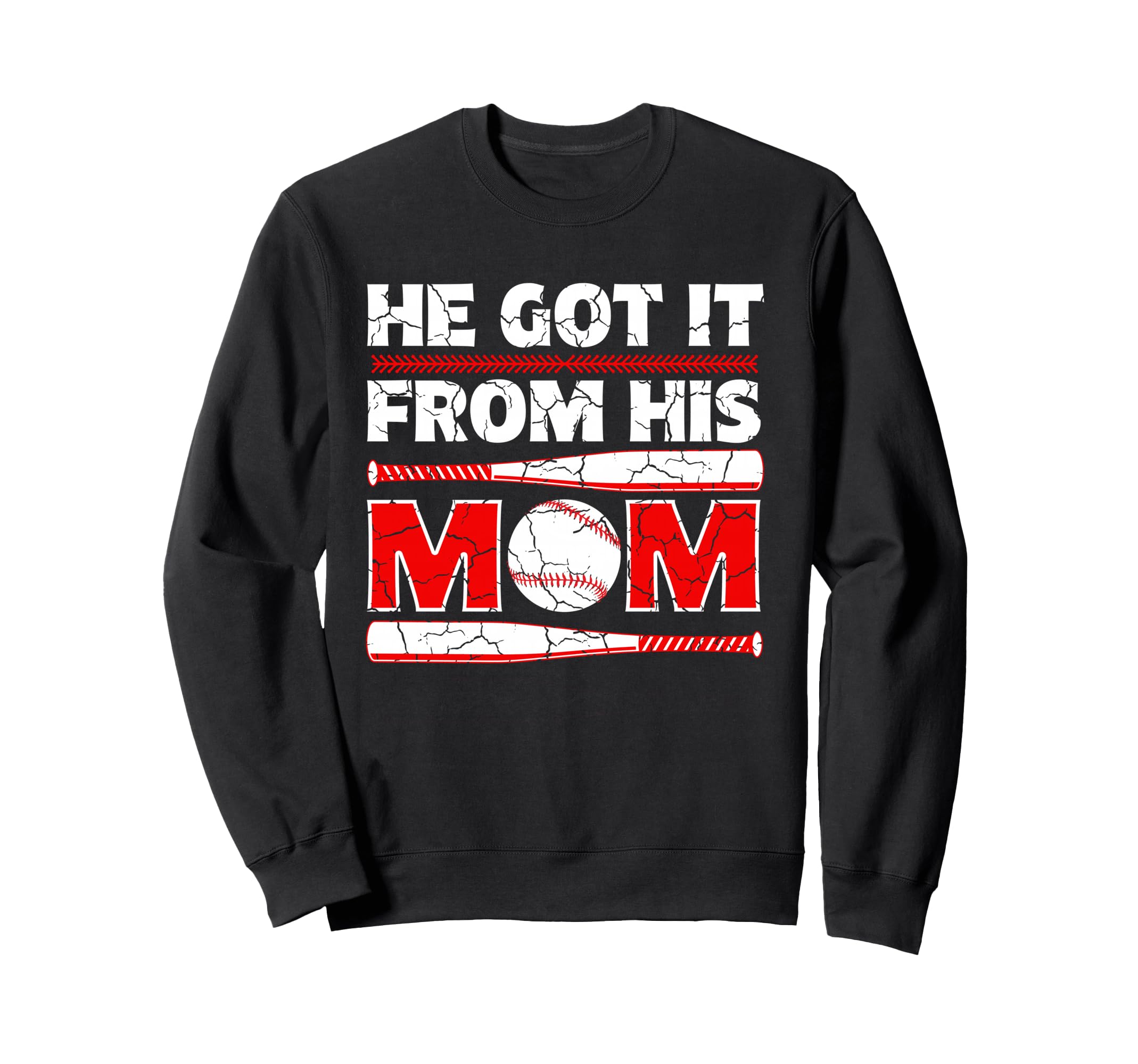 He Got It From His Mom Funny Sweatshirt - Minimalist Print for Adults - T-Shirt, Sweatshirt, Hoodie
