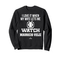 My Wife Lets Me Watch Mauricio Sweatshirt - Aesthetic Graphic for Adults - T-Shirt, Sweatshirt, Hoodie