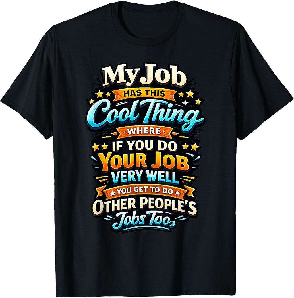 Funny Work Humor Sarcastic Office Job Apparel - Adult & Kids T-Shirts, Sweatshirts & Hoodies apparel design preview 1
