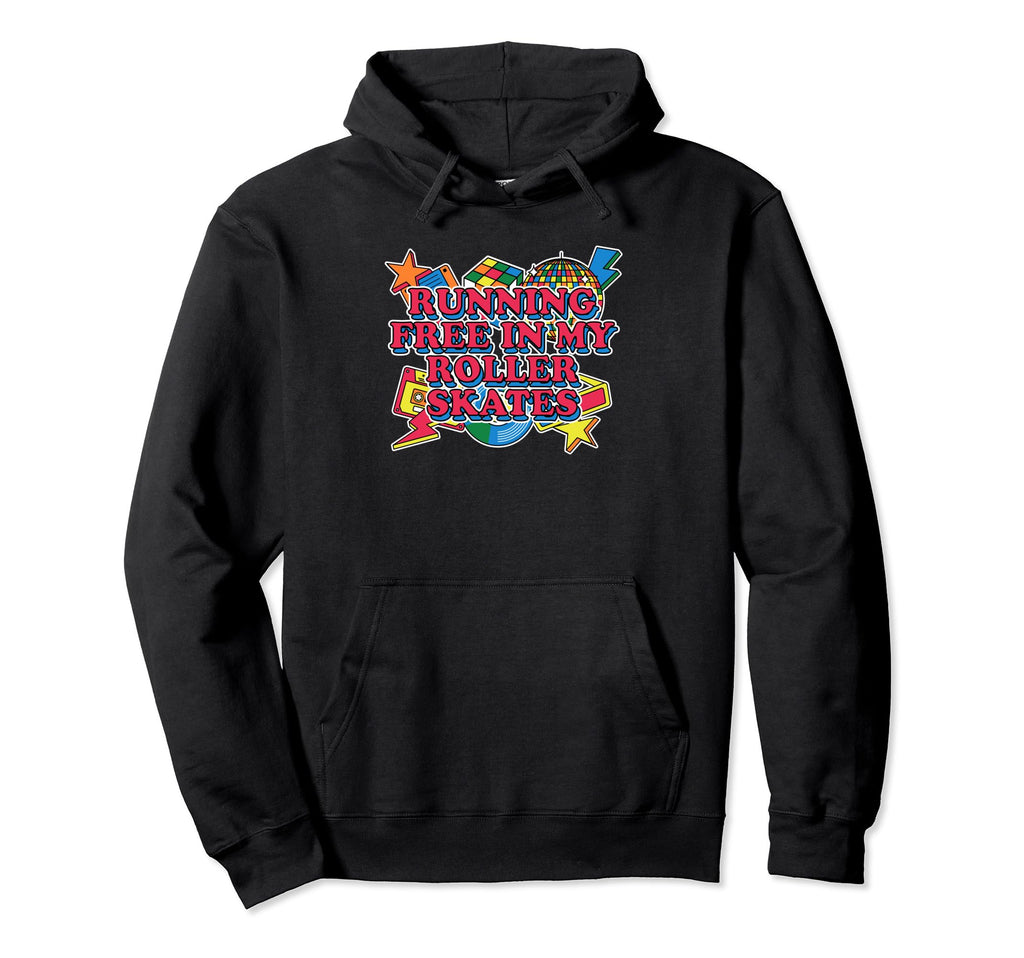 Running Free My Roller Skates 1990 Hoodie - Casual Everyday Wear Unisex - T-Shirt, Sweatshirt, Hoodie