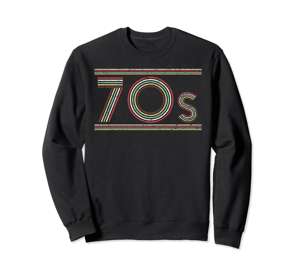 70S 1970 Seventies Party 1970S Sweatshirt - Novelty Apparel for Adults - T-Shirt, Sweatshirt, Hoodie