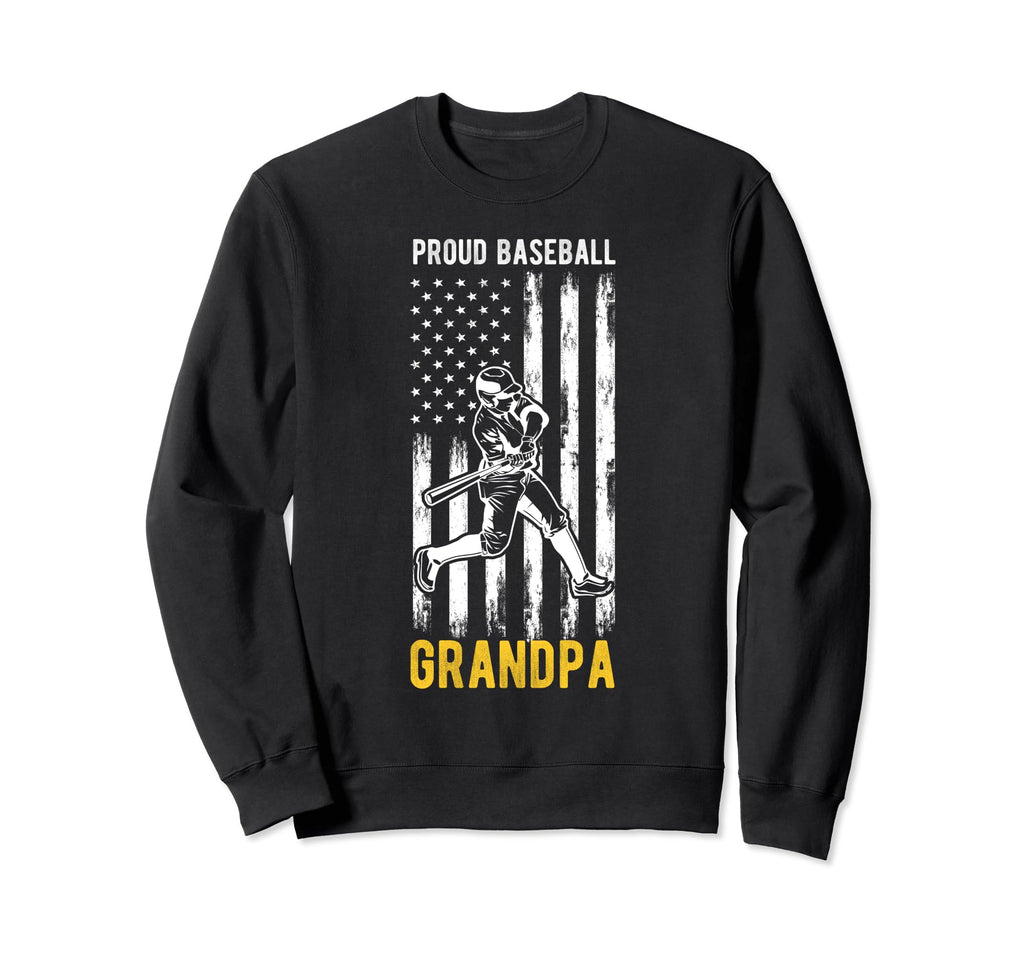 Proud Baseball Grandpa Family Team Sweatshirt - Fun Novelty Design Unisex - T-Shirt, Sweatshirt, Hoodie