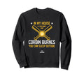 My House Corbin Burnes Mlbpa Funny Sweatshirt - Streetwear Style Unisex - T-Shirt, Sweatshirt, Hoodie