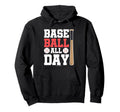 Baseball All Day Baseball Lover Hoodie - Casual Everyday Wear Unisex - T-Shirt, Sweatshirt, Hoodie