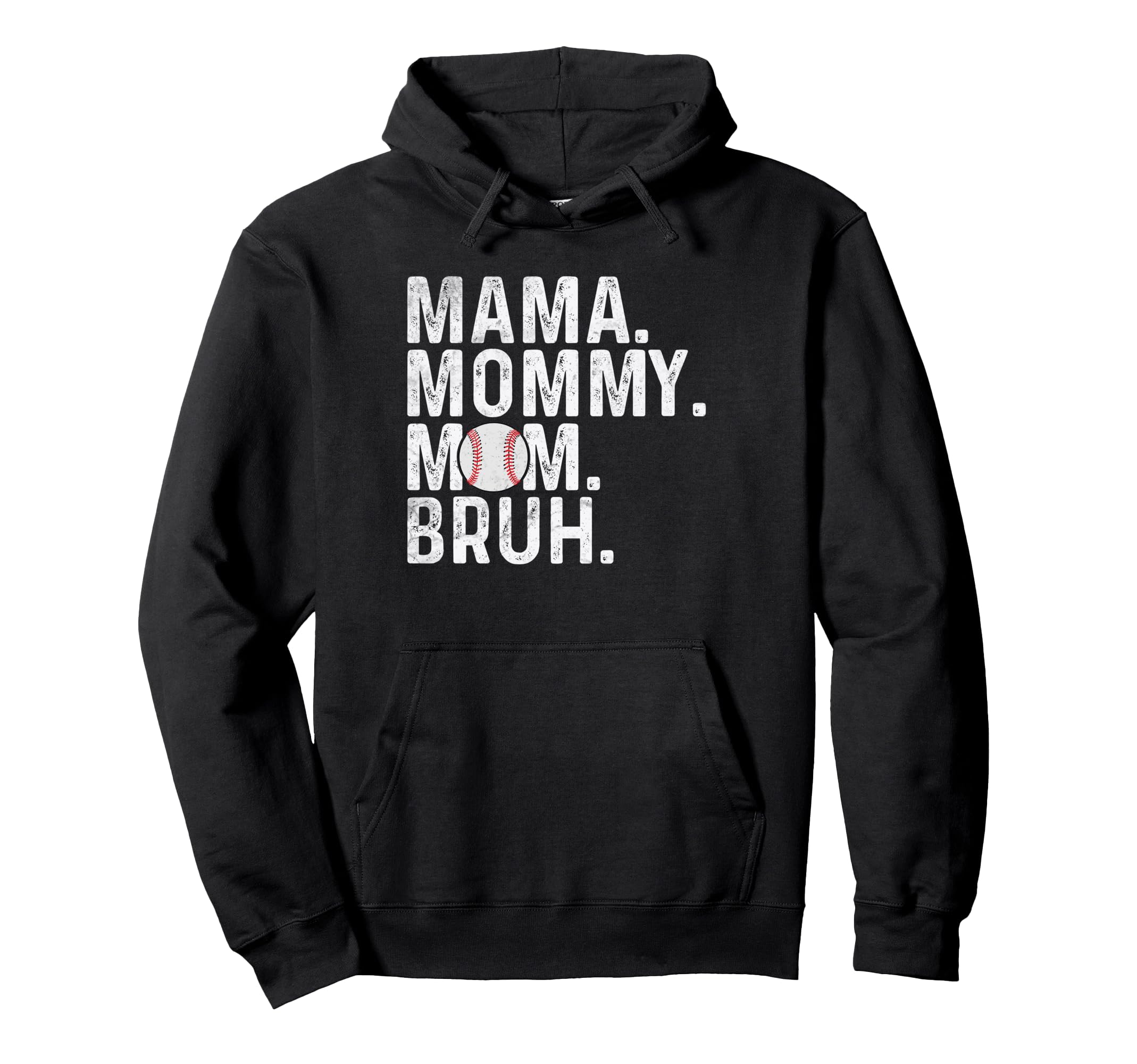 Mama Mommy Mom Bruh Baseball Mom Mothers Hoodie - Graphic Print Men Women - T-Shirt, Sweatshirt, Hoodie