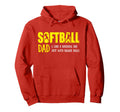 Softball Dad Like Baseball Dad But Hoodie - Unique Graphic for Adults - T-Shirt, Sweatshirt, Hoodie