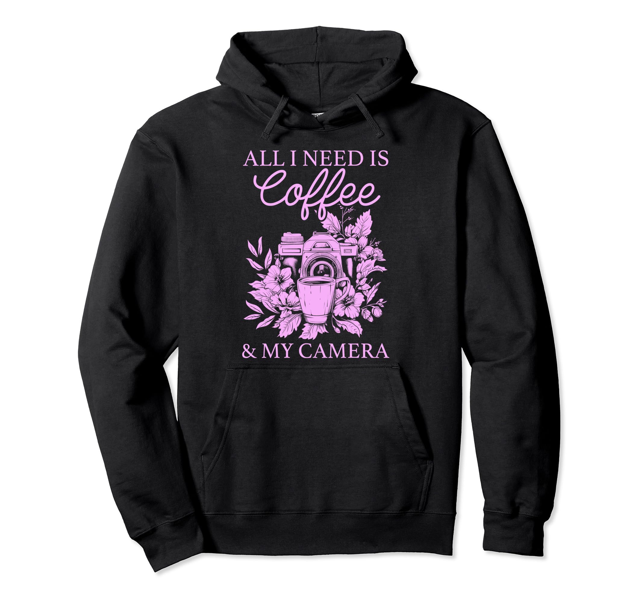 Photographer Coffee Camera Flowers Hoodie - Trendy Graphic Men Women - T-Shirt, Sweatshirt, Hoodie