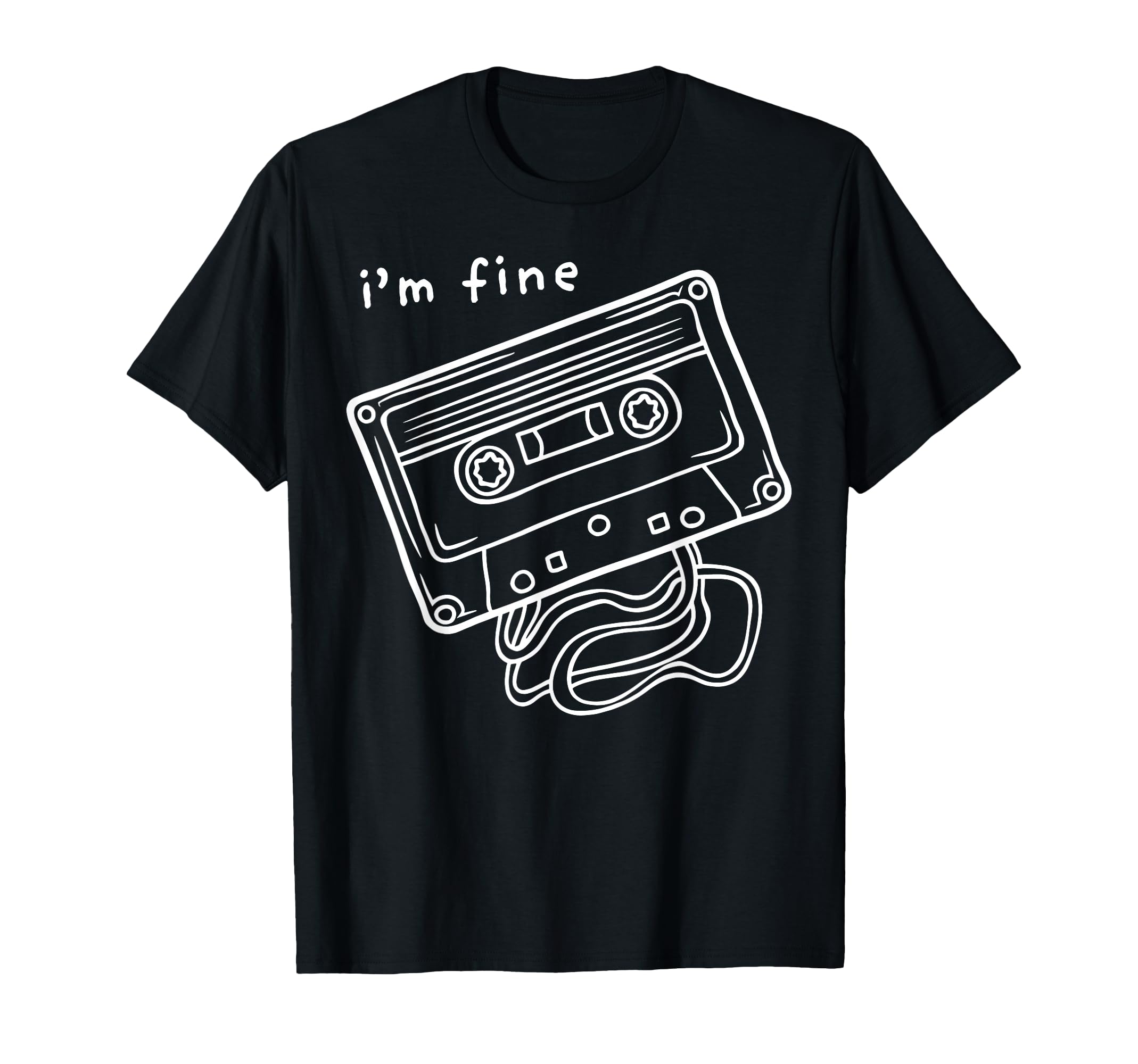 Its Fine Cassette Tape 80S 90S Music T-Shirt - Minimalist Print Unisex - T-Shirt, Sweatshirt, Hoodie