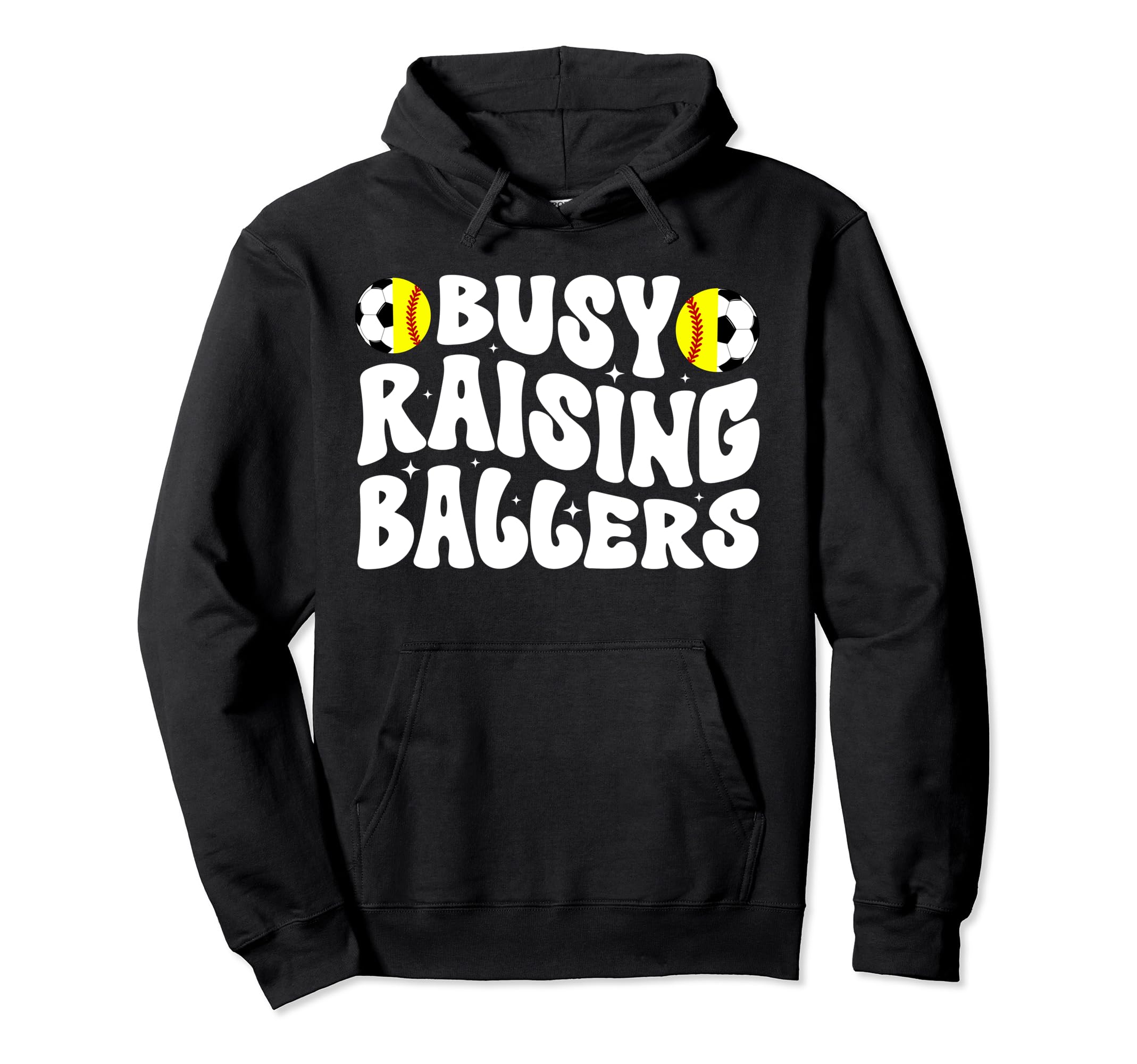 Busy Raising Ballers Softball Soccer Mom Hoodie - Fun Novelty Design Unisex - T-Shirt, Sweatshirt, Hoodie