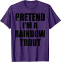 Matching Costume Pretend Im A RAINBOW TROUT - Adult & Kids T-Shirts, Sweatshirts & Hoodies apparel design preview 1