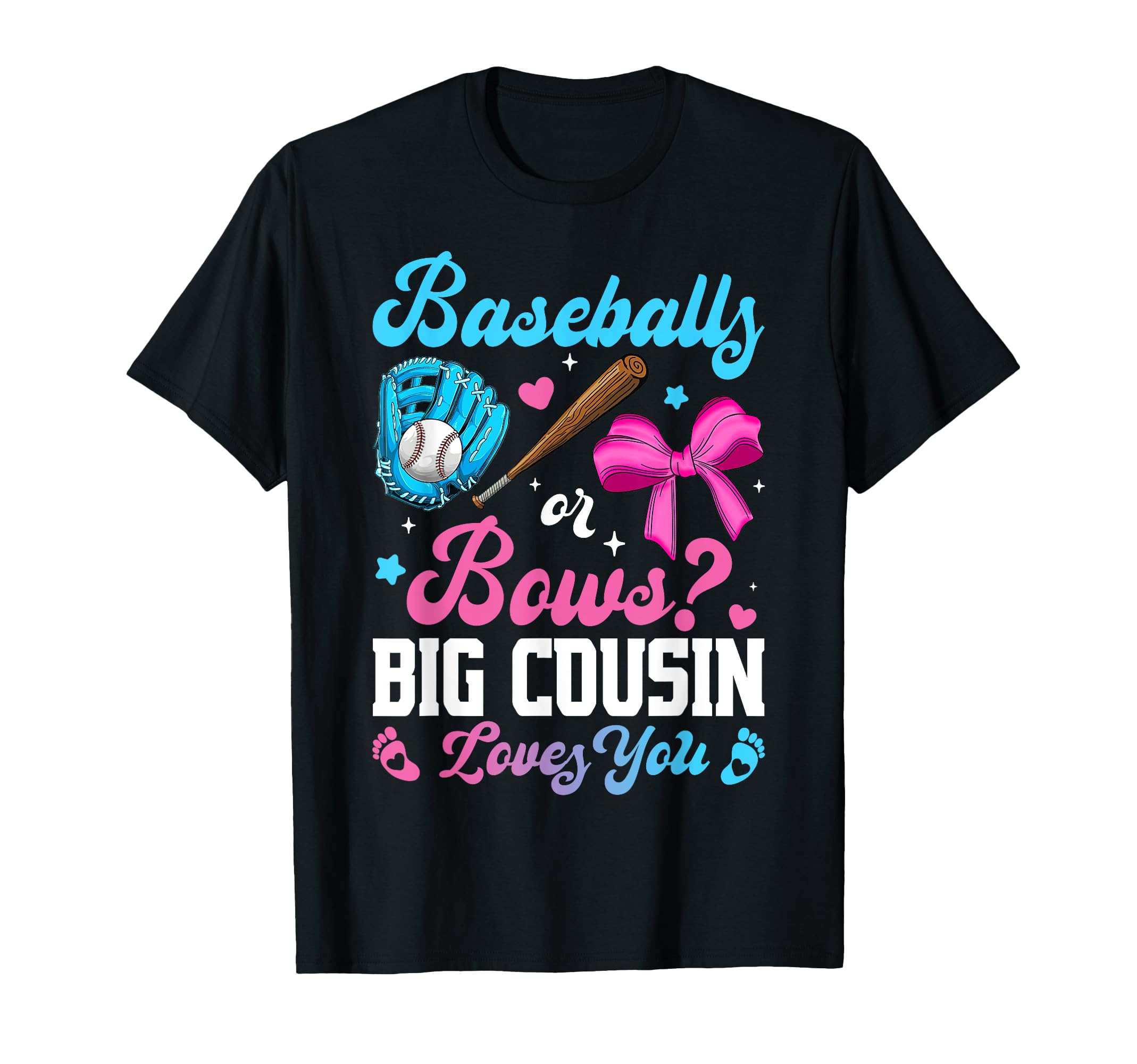 Baseball Or Bows Big Cousin Loves You T-Shirt - Minimalist Print Unisex - T-Shirt, Sweatshirt, Hoodie