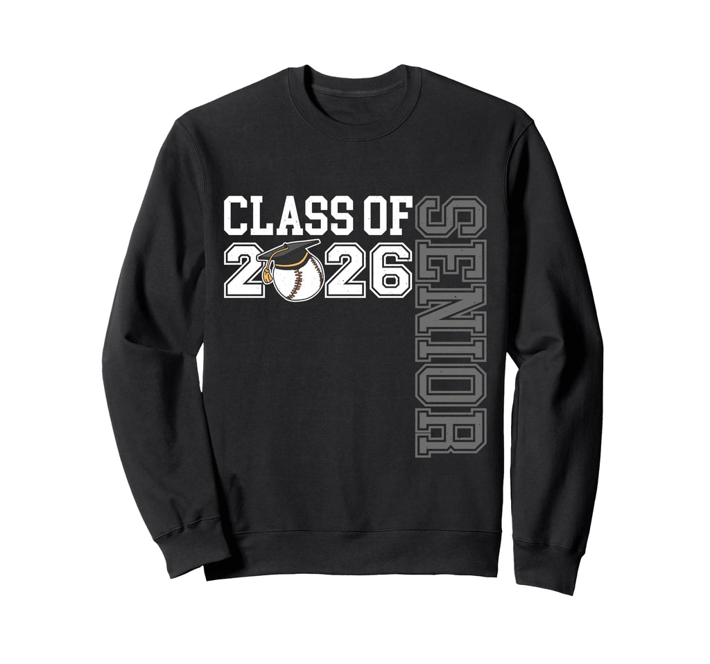 Class 2026 Senior Baseball Sweatshirt - Casual Everyday Wear Men Women - T-Shirt, Sweatshirt, Hoodie