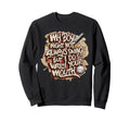 My Might Not Always Swing But I Sweatshirt - Aesthetic Graphic Men Women - T-Shirt, Sweatshirt, Hoodie