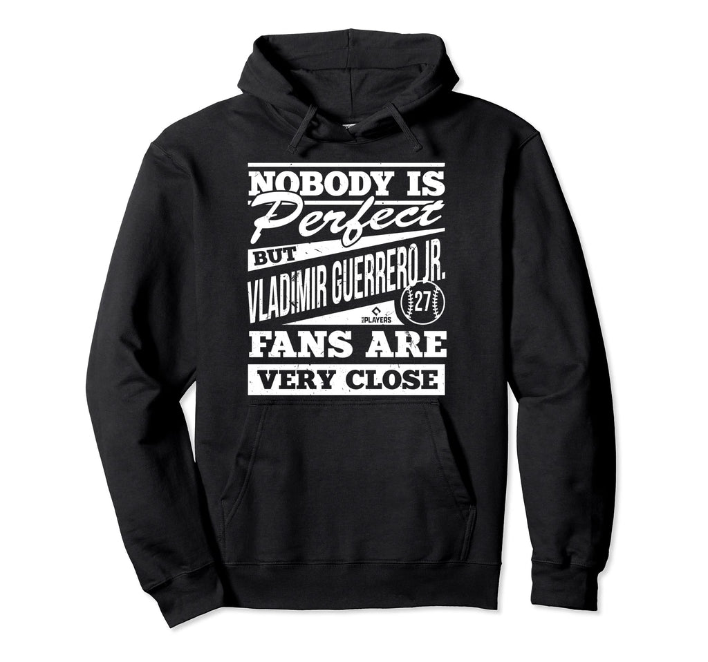 Nobody Is Vladimir Guerrero Jr Hoodie - Casual Everyday Wear for Adults - T-Shirt, Sweatshirt, Hoodie