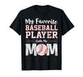 Baseball Player Calls Me Mom T-Shirt - Custom Art Print Men Women - T-Shirt, Sweatshirt, Hoodie