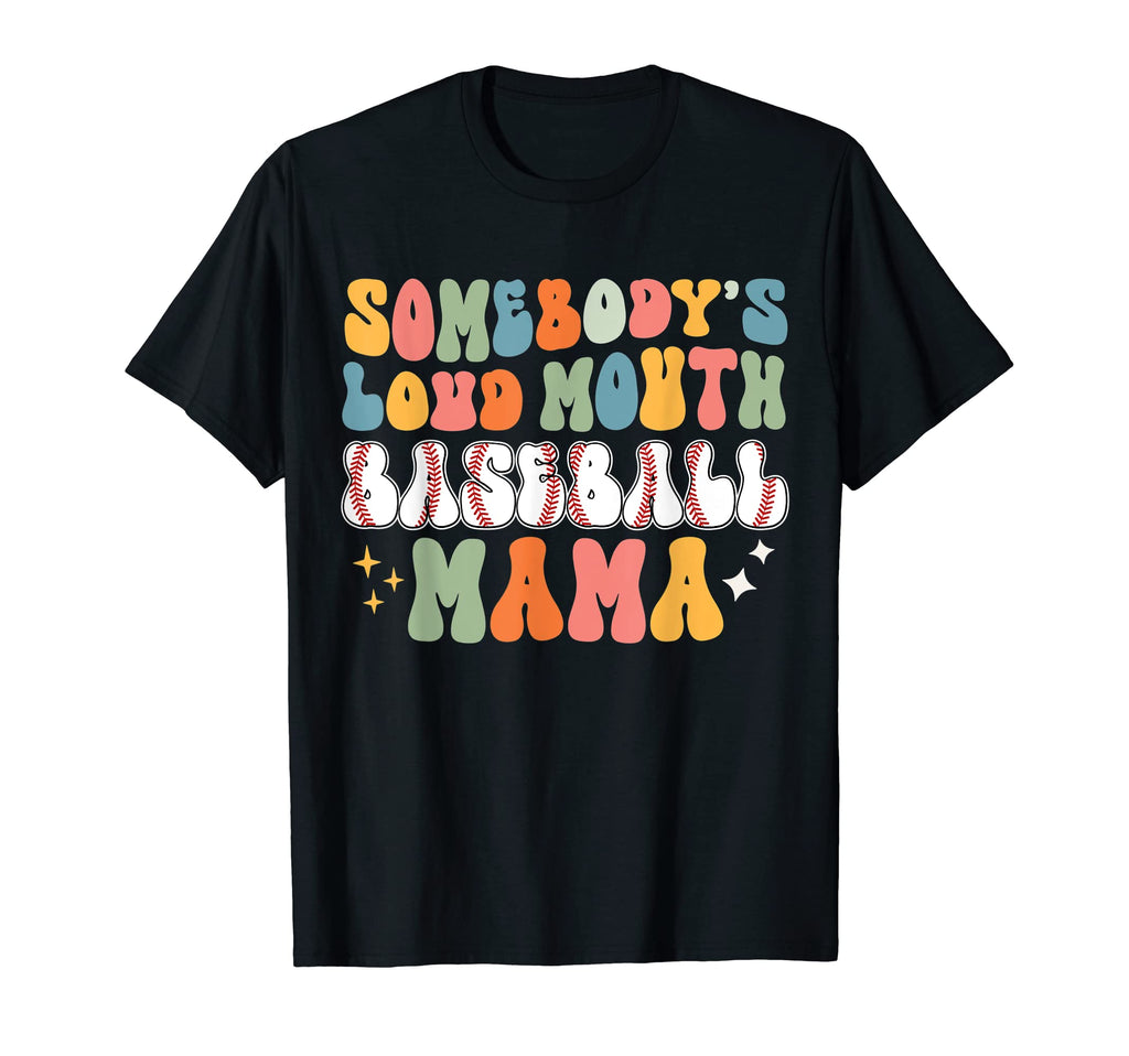 Mom Somebodys Loud Mouth Baseball Mama T-Shirt - Streetwear Style Unisex - T-Shirt, Sweatshirt, Hoodie