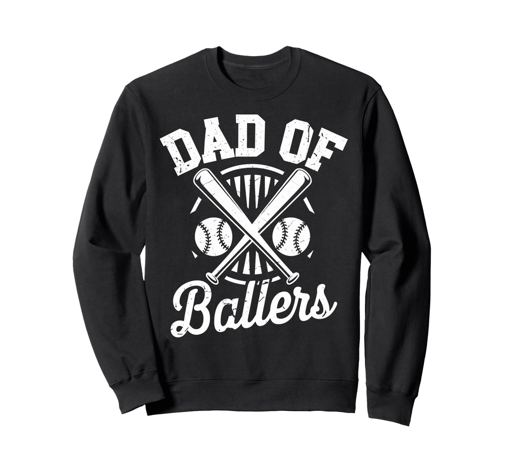 Dad Ballers Funny Dad Baseball Sweatshirt - Fun Novelty Design Unisex - T-Shirt, Sweatshirt, Hoodie