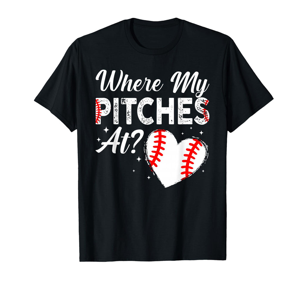 Where My Pitches Funny Mom Baseball T-Shirt - Custom Art Print Men Women - T-Shirt, Sweatshirt, Hoodie