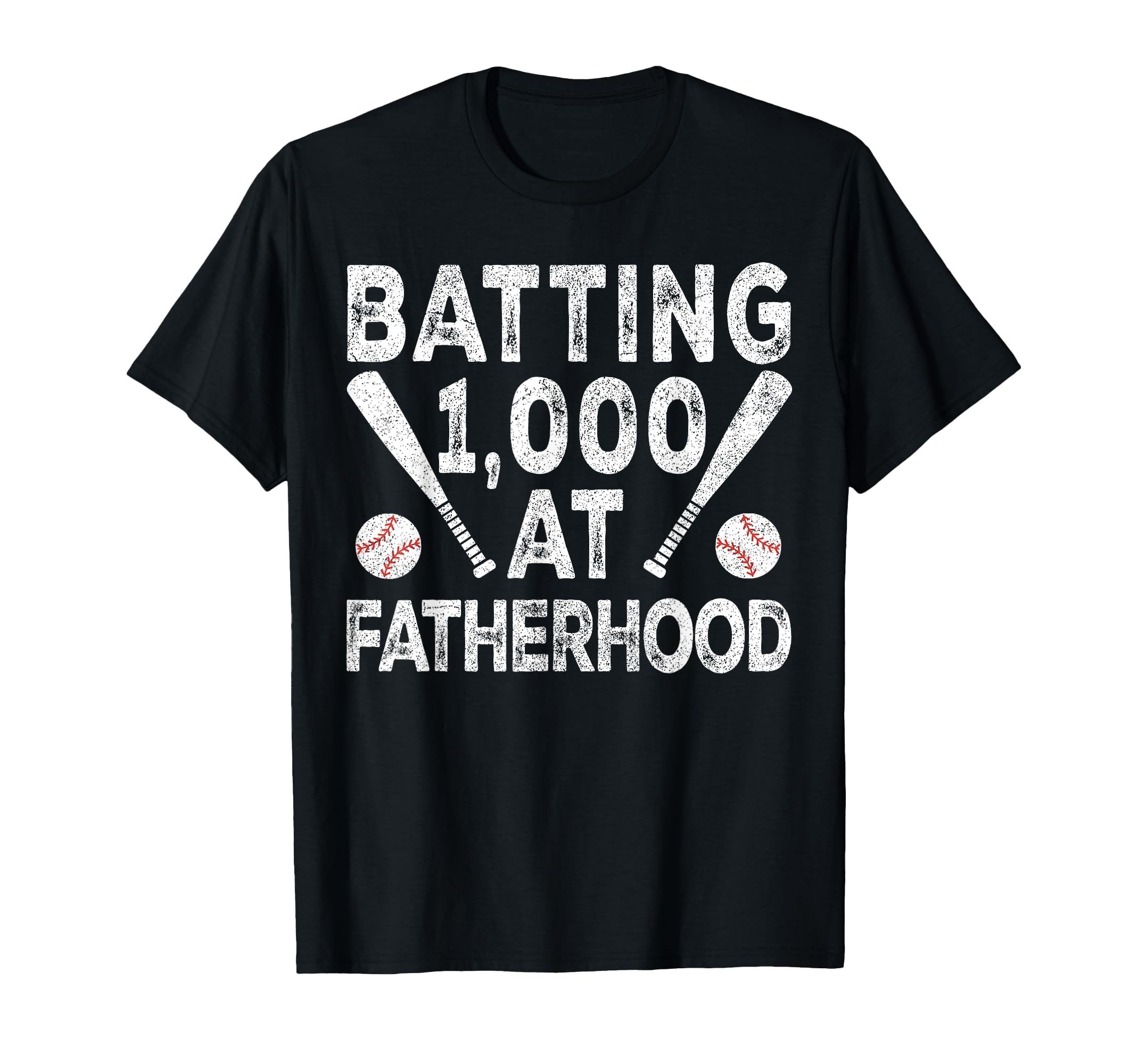 Baseball Dad Batting 1000 T-Shirt - Casual Everyday Wear Men Women - T-Shirt, Sweatshirt, Hoodie