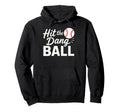Hit Dang Ball Baseball Mom Funny Gifts Hoodie - Minimalist Print Unisex - T-Shirt, Sweatshirt, Hoodie