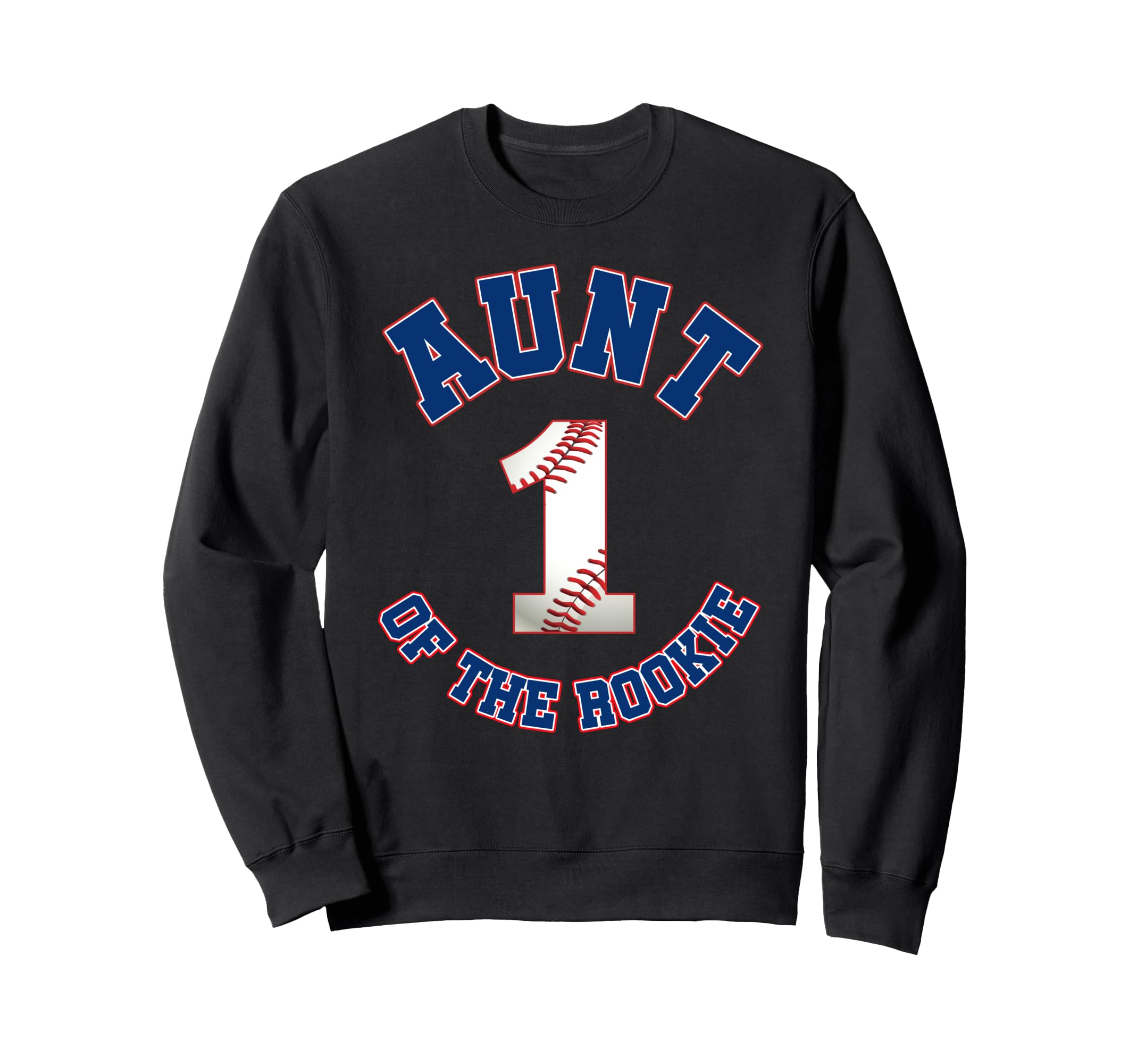 Aunt Rookie 1St Birthday Baseball Sweatshirt - Custom Art Print Unisex - T-Shirt, Sweatshirt, Hoodie
