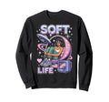 Soft Life Aesthetic Y2K Sweatshirt - Casual Everyday Wear for Adults - T-Shirt, Sweatshirt, Hoodie